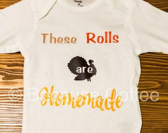 These Rolls are Homemade| Long Sleeve| 1st Thanksgiving Shirt