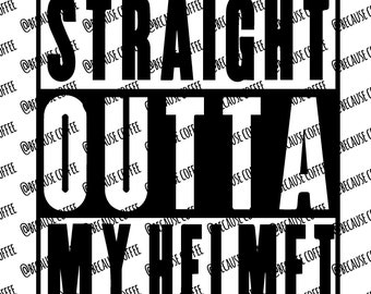 Straight Outta My Helmet - SVG-Datei