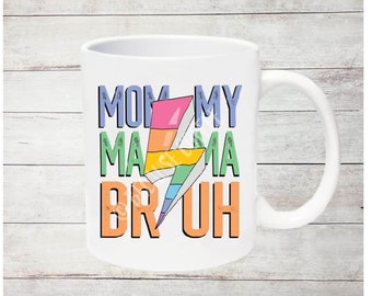 Mommy Mama Bruh Coffee Mug