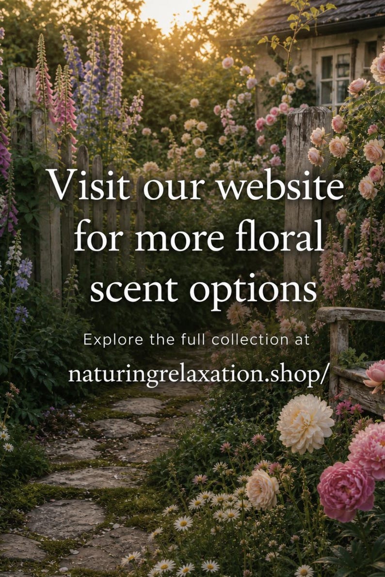 May include: A picturesque garden scene with a wooden fence, stone path, and lush flowers in shades of pink, purple, and white. Text reads: "Visit our website for more floral scent options." Explore the full collection at naturingrelaxation.shop/