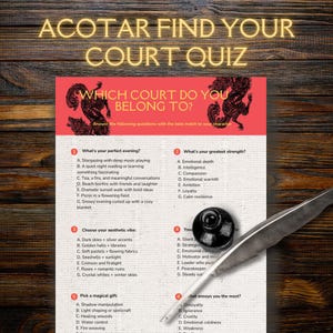 May include: A quiz titled "ACOTAR Find Your Court Quiz" with questions about preferences and strengths. The quiz includes options for aesthetic vibes and magical gifts. A quill and inkwell are in the image.