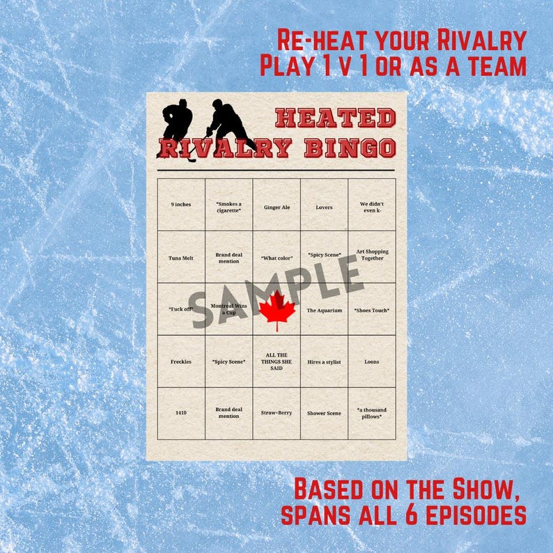 May include: A beige "Heated Rivalry Bingo" game board with a hockey theme. The board features various phrases and a Canadian maple leaf. Text at the top reads "Re-heat your rivalry, play 1 v 1 or as a team."