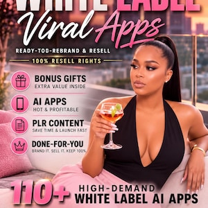 May include: A digital marketing flyer titled White Label Viral Apps featuring text about 110+ high-demand AI apps, bonus gifts, PLR content, and done-for-you services. The graphic includes a person holding a cocktail glass and promotional text.