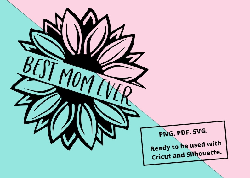 Download Best Mom Ever in Sunflower SVG Digital Download | Etsy