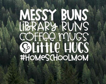 Messy Bun Homeschool Mom Vinyl Decal