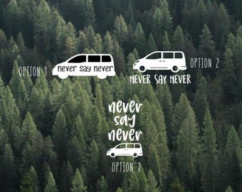 Never Say Never Minivan Decal