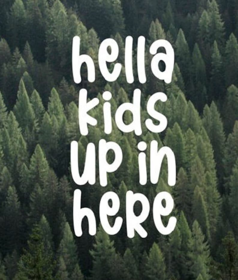 Hella Kids Up In Here Minivan Vinyl Decal image 1