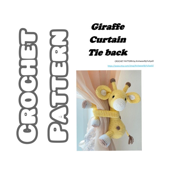 Crochet Pattern giraffe Curtain Tieback, camelopard curtain tie back, hare toys , PATTERN in English