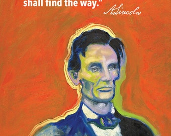 Abraham Lincoln Poster: "Words to Learn By" “Determine that the thing can and shall  be done, and then we shall find the way.”