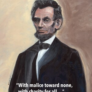 Abraham Lincoln Poster: &quot;Words to Learn By&quot; “With malice toward none,  with charity for all....”