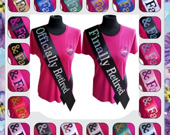 May include: Two pink t-shirts with black sashes. The sashes are decorated with silver glitter and the text "Officially Retired" and "Finally Retired".