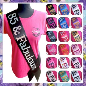 85 And Fabulous Birthday Sash - 85 Glitter Sash - 85th Birthday Gift - You Choose the Colour