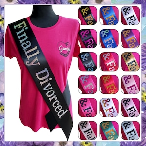 Divorce Party Sash Choose Your Colour & Design Finally Divorced Sash, Just Divorced Sash, I Do, I Did, I'm Done Sash High Quality image 2