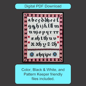 May include: Cross-stitch alphabet sampler with black letters and red and black border. The text "Digital PDF Download" is at the top, and "Color, Black & White, and Pattern Keeper friendly files included" is at the bottom.