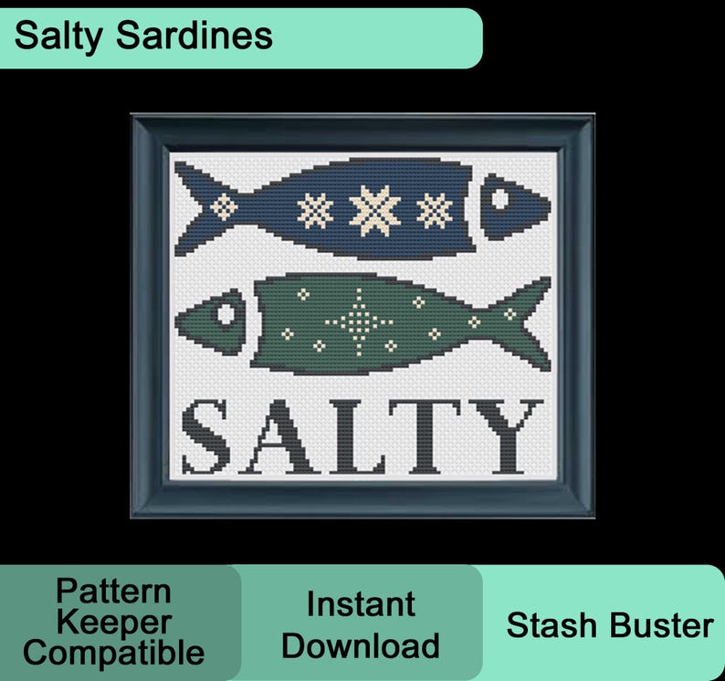 May include: Cross stitch pattern featuring two blue and green fish with white stars and the word "SALTY" in black text. The pattern is framed in a dark blue frame. The text "Salty Sardines" is in a light blue box at the top of the image. The text "Pattern Keeper Compatible", "Instant Download", and "Stash Buster" are in boxes at the bottom of the image.
