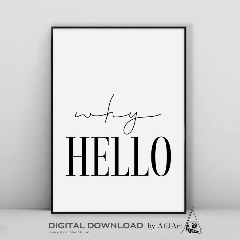 Why Hello printHello signPrintable Wall ArtOffice wall image 1
