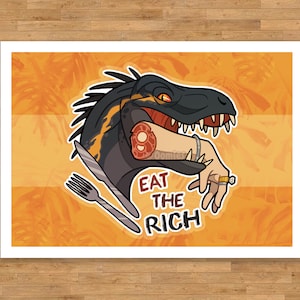 5x7" Jurassic "Eat the Rich" Print