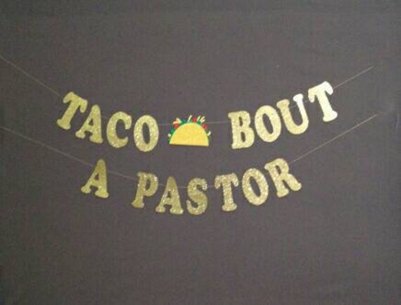 Pastor Appreciation Taco Bout A Pastor Taco Bar World S Etsy
