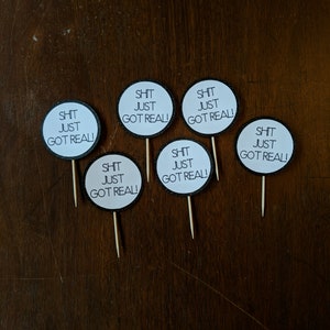 Cupcake Topper - Shit Just Got Real Cupcake Toppers - Graduation Party ...