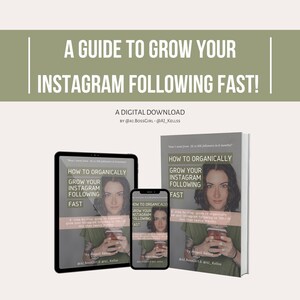 May include: A digital download guide titled "How to Organically Grow Your Instagram Following Fast" with a woman holding a cup of coffee on the cover. The guide is available in three sizes: a large tablet, a smartphone, and a book.