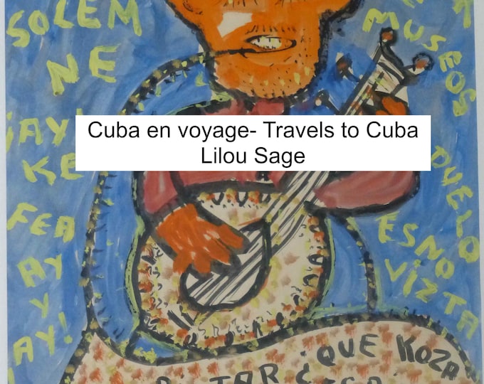Cuba en voyage-  Travels to Cuba by Lilou Sage (Print book 2023)