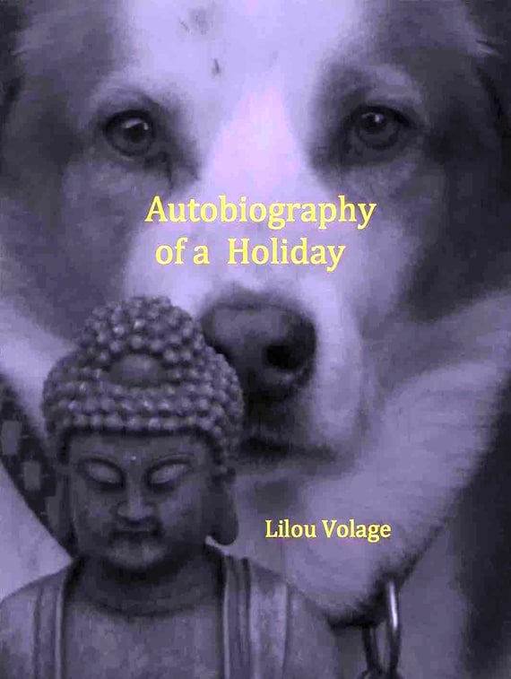 Autobiography of a Holiday by Lilou Volage (2016)