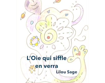 L'Oie qui siffle en verra par Lilou Sage