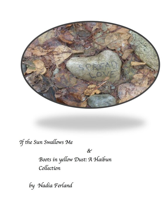 SPREAD LOVE: If the Sun Swallows me & Boots in yellow Dust by Nadia Ferland