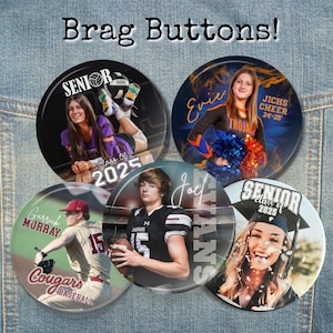 Custom Brag Buttons with Design Proofs Custom to your order | Personalized Pins for Senior Night | Graduation Keepsake