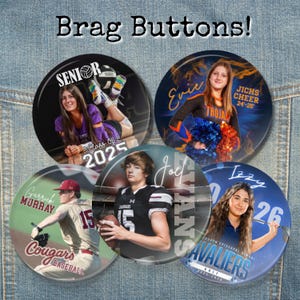May include: Five circular buttons featuring personalized sports photography. One shows a volleyball player, one a cheerleader, one a baseball player, one a football player, and one a golfer. Each button includes names, team text, and graduation years.