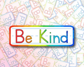 Be Kind Vinyl Sticker or Magnet: Rainbow Self Care Gift