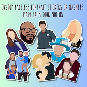 May include: A collection of custom faceless portrait stickers or magnets made from your photos. The stickers feature various people in different poses and outfits, including a woman in a blue dress, a man in a blue shirt, and a couple embracing.