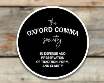 Oxford Comma Society Sticker or Magnet: Grammar Nerd Gift