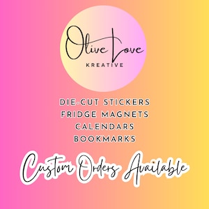 Op de afbeelding: Een roze, gele en oranje gradi&euml;nt achtergrond met de tekst "Olive Love Kreative" in een cirkel. Daaronder staan "Uitgestanste stickers, Koelkastmagneten, Kalenders, Bladwijzers". De woorden "Custom Orders Available" zijn cursief geschreven.