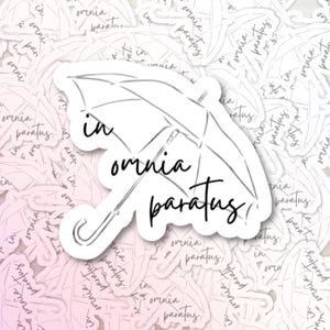 In Omnia Paratus Laminated Vinyl Sticker or Fridge Magnet