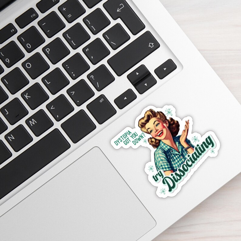 Dystopia Got You Down? | Retro Housewife | Fridge or Locker Magnet | Die Cut Decal for Laptop, Water Bottle bild 7