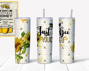 Just Bee Yourself, Sunflowers with Honeycomb & Bees, 20oz Skinny Tumbler, Sublimation Designs, Honey Bee's, Digital Download for sublimation