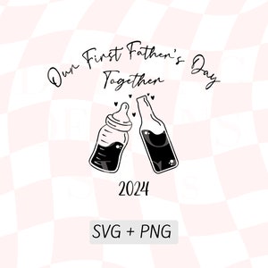 Our First Father’s Day Together 2024 Onesie Tshirt SVG | Personalised Dad Tshirt SVG| Baby Announcement Svg | 1st Fathers Day PNG | Beer Svg