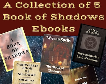 Collection of 5 " Book of Shadows " Witchcraft | Wicca - Digital Ebooks - PDF - BOS - Magick | Occult | Spells | Rituals | Witch & Coven