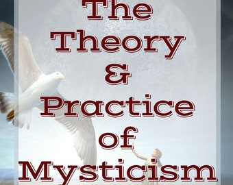 The Theory & Practice of Mysticism (1918) - Digital Ebook - PDF - 238 Pages | Printable Instant Download | Vintage Witch Witchcraft Magick