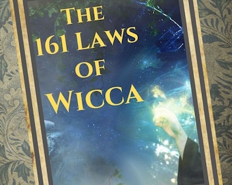 161 Laws of Wicca - "Rules of the Witch" - Digital Ebook - PDF - 22 Pages Printable Instant Download | Pagan Coven Guide | Wicca Witchcraft