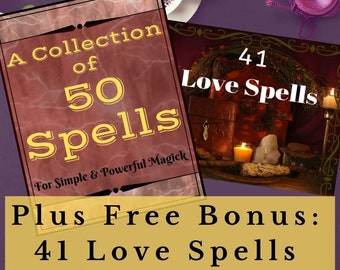 Best Magic Spell Book Easy Fast Spells  "A Collection of 50 Spells for Simple & Powerful Magick" Plus "41 Love Spells" Extra Printables
