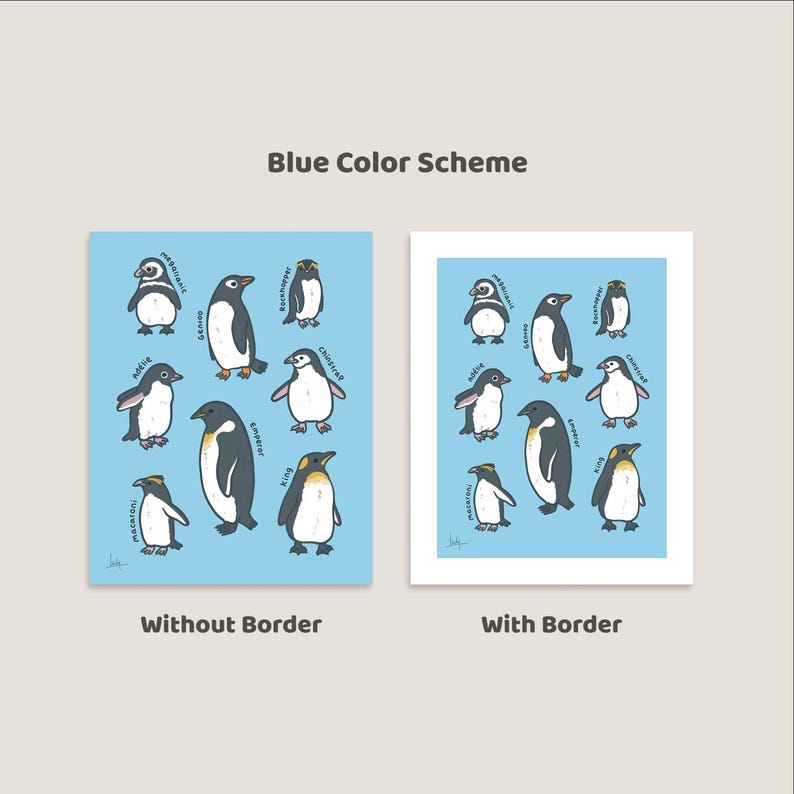 May include: Two blue prints showcasing penguin illustrations. One print is without a border, and the other has a white border. Each penguin is labeled with its species name. The text "Blue Color Scheme" is at the top.