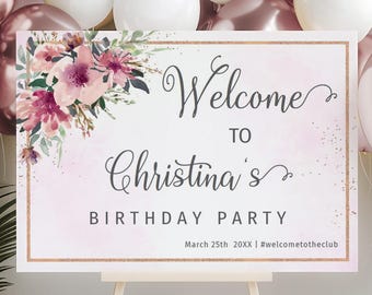 Welcome sign Horizontal, Welcome to birthday party sign floral, ROSE Gold blush pink burgundy flowers, Editable Template 24x36, 18x24, 20x30