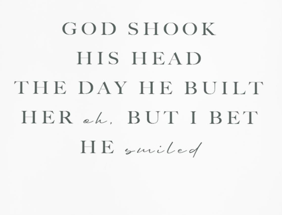 He Shook His Head Regretfully God Shook His Head the Day He Built Her Printable Wall Art | Etsy