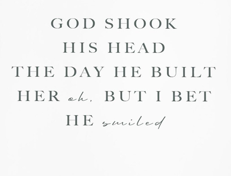 God Shook His Head The Day He Built Her