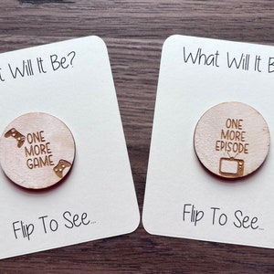One More Game Decision Coin | One More Episode Coin | Go To Sleep Flip Coin | Custom Wooden Coin | Reader Gift