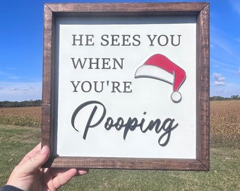 He Sees You When You're Pooping Wooden Sign | Funny Bathroom Sign | Santa Christmas Decor