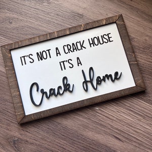 It's Not A Crack House It's A Crack Home Tiered Tray Sign | Funny Home Decor image 2