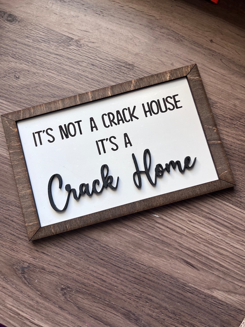 It's Not A Crack House It's A Crack Home Tiered Tray Sign | Funny Home Decor image 2